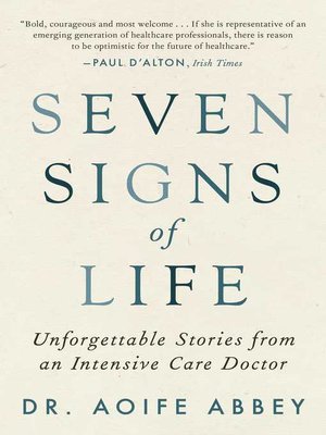 cover image of Seven Signs of Life: Unforgettable Stories from an Intensive Care Doctor